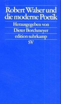 Robert Walser und die moderne Poetik