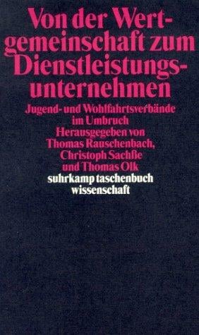 Von der Wertgemeinschaft zum Dienstleistungsunternehmen