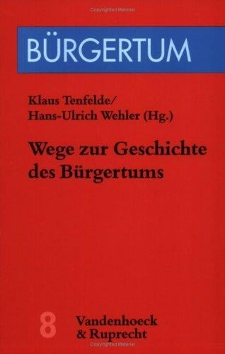 Wege zur Geschichte des Bürgertums