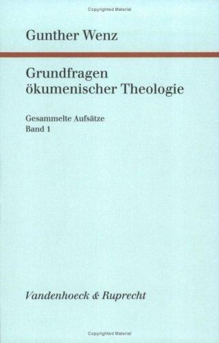 Grundfragen ökumenischer Theologie