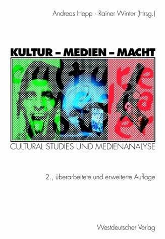 Kultur, Medien, Macht