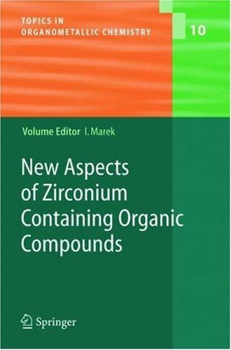 New aspects of zirconium containing organic compounds