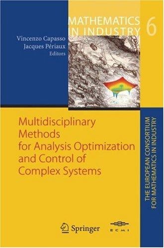 Multidisciplinary methods for analysis optimization and control of complex systems
