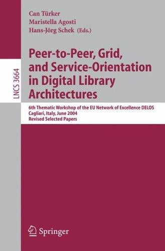 Peer-to-peer, grid, and service-orientation in digital library architectures