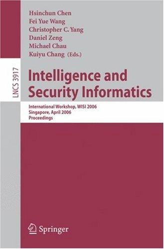Intelligence and Security Informatics (vol. # 3917)
