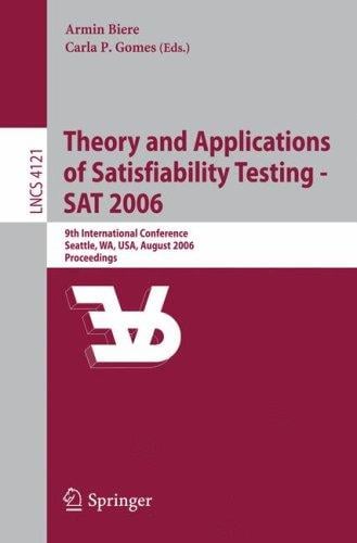 Theory and applications of satisfiability testing -- SAT 2006
