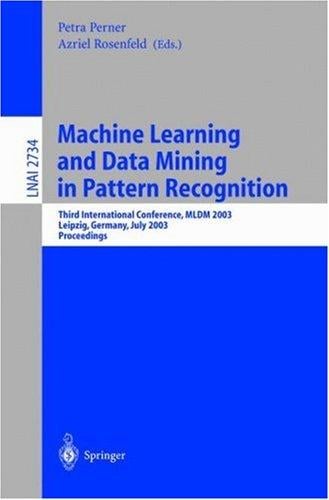 Machine learning and data mining in pattern recognition