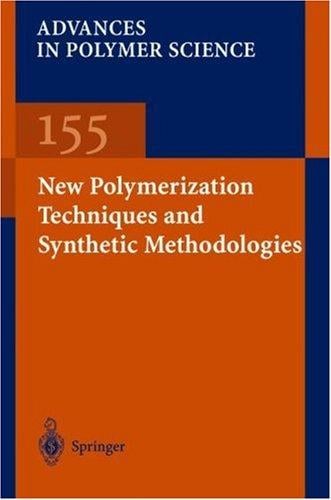 New polymerization techniques and synthetic methodologies