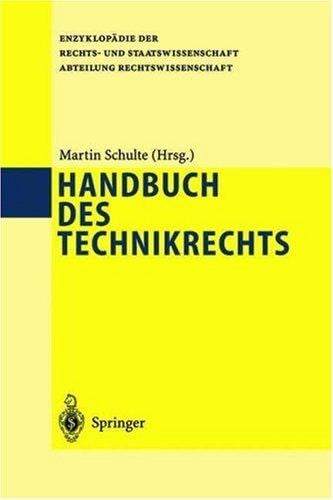 Handbuch des Technikrechts (Enzyklopädie der Rechts- und Staatswissenschaft / Abteilung Rechtswissenschaft) (German Edition)