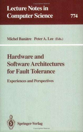Hardware and software architectures for fault tolerance