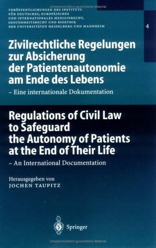 Zivilrechtliche Regelungen zur Absicherung der Patientenautonomie am Ende des Lebens
