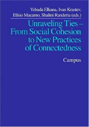 Unraveling ties: from social cohesion to new practices of connectedness