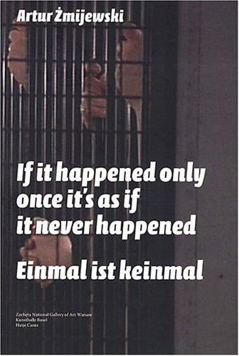 If it happened only once it's as if it never happened = Einmal ist Keinmal