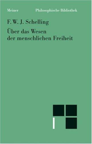 Philosophische Untersuchungen über das Wesen der menschlichen Freiheit und die damit zusammenhängenden Gegenstände