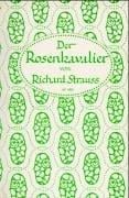 Der Rosenkavalier. Libretto. Komödie für Musik in drei Aufzügen von Hugo von Hofmannsthal