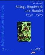 Grosse Landesausstellung Baden-W urttemberg Sp atmittelalter am Oberrhein Teil 1 Maler und Werkst atten 1450 - 1525 Katalog