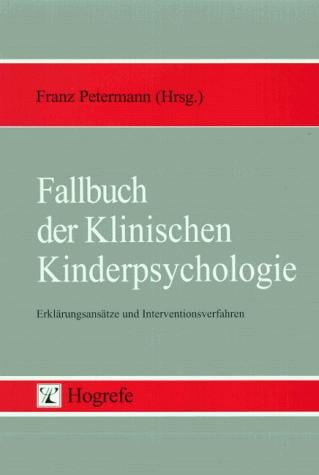 Fallbuch der klinischen Kinderpsychologie