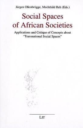 Social spaces of African societies: applications and critique of concepts about transnational social spaces
