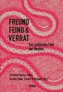 Freund, Feind & Verrat