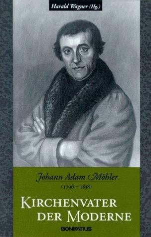 Johann Adam Möhler (1796-1838)