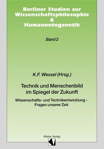 Technik und Menschenbild im Spiegel der Zukunft