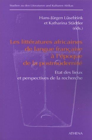 Les littératures africaines de langue française à l'époque de la postmodernité