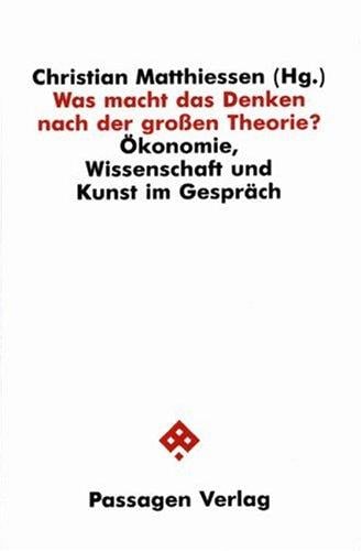 Was macht das Denken nach der grossen Theorie?