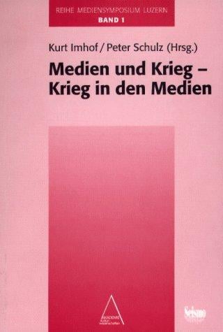 Medien und Krieg, Krieg in den Medien