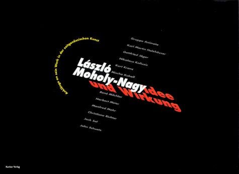László Moholy-Nagy, Idee und Wirkung