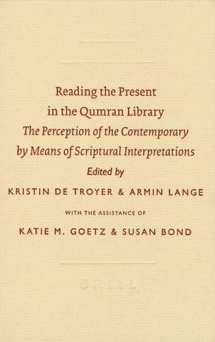 Reading the present in the Qumran library