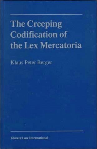 The creeping codification of the lex mercatoria