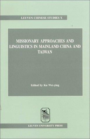 Missionary approaches and linguistics in mainland China and Taiwan