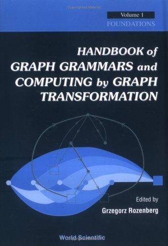 Handbook of graph grammars and computing by graph transformation