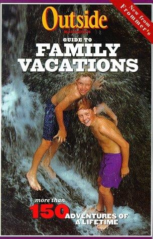 Outside magazine's guide to family vacations