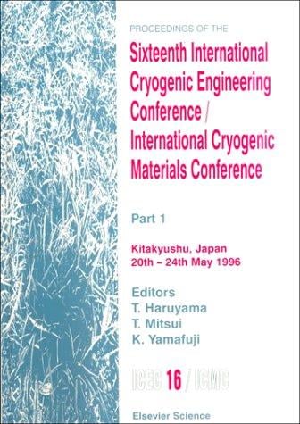 Proceedings of the Sixteenth International Cryogenic Engineering Conference/ International Cryogenic Materials Conference