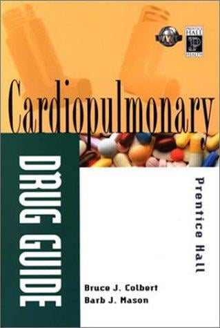 Prentice Hall's cardiopulmonary drug guide
