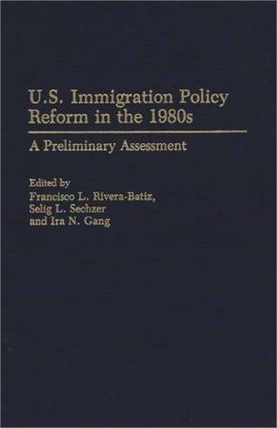 U.S. immigration policy reform in the 1980s