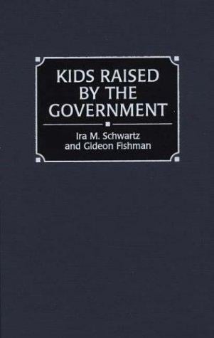 Kids raised by the government