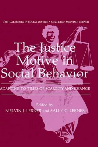 The Justice motive in social behavior