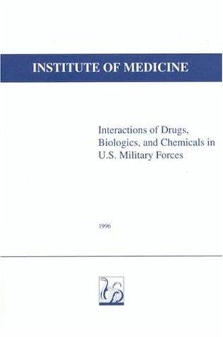 Interactions of drugs, biologics, and chemicals in U.S. military forces
