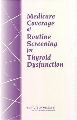 Medicare coverage of routine screening for thyroid dysfunction