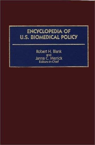 Encyclopedia of U.S. biomedical policy