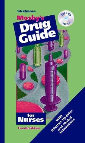 Mosby's Drug Guide for Nurses (Book with Mini CD-ROM for Windows)