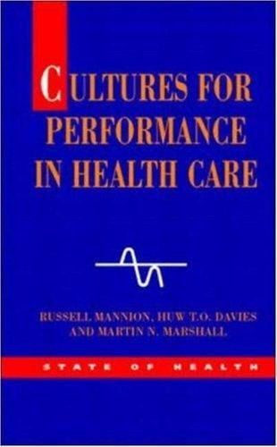CULTURES FOR PERFORMANCE IN HEALTH CARE