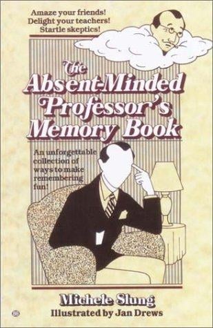 The absent-minded professor's memory book