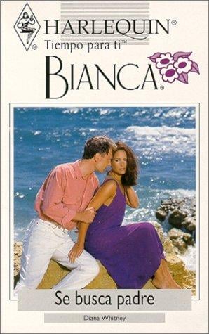 Se Busca Padre (Wanted Father) (Tiempo Para Ti, Bianca)