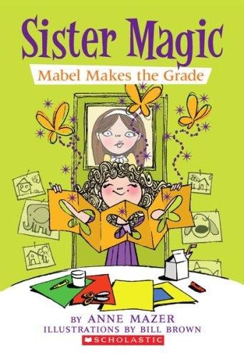 Mabel Makes The Grade (Sister Magic)