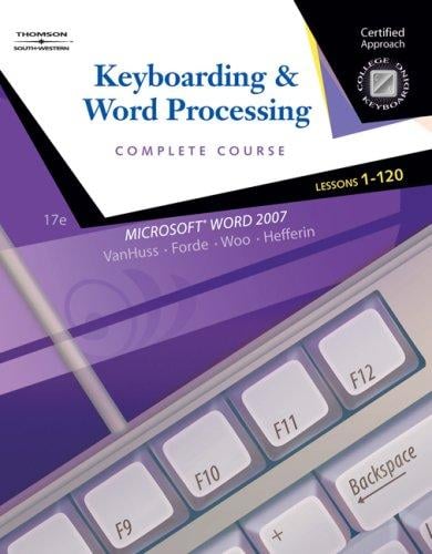 Keyboarding and Word Processing, Complete Course, Lessons 1-120