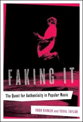 Faking it : the quest for authenticity in popular music