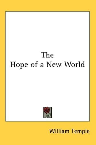 The hope of a new world